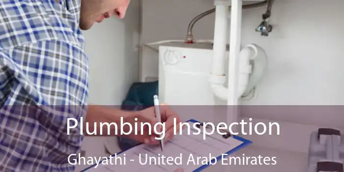 Plumbing Inspection Ghayathi - United Arab Emirates