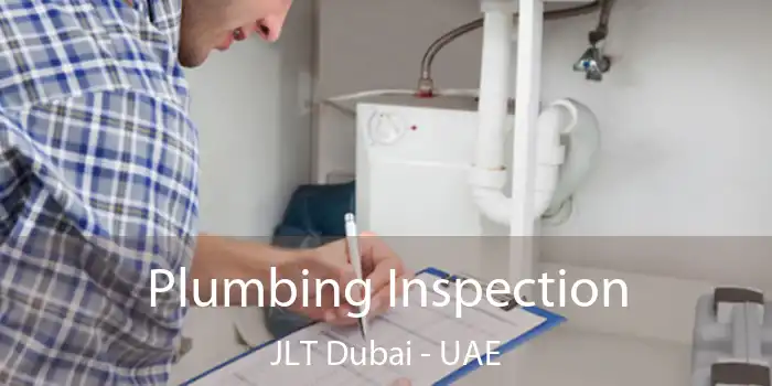  Plumbing Inspection JLT Dubai - UAE