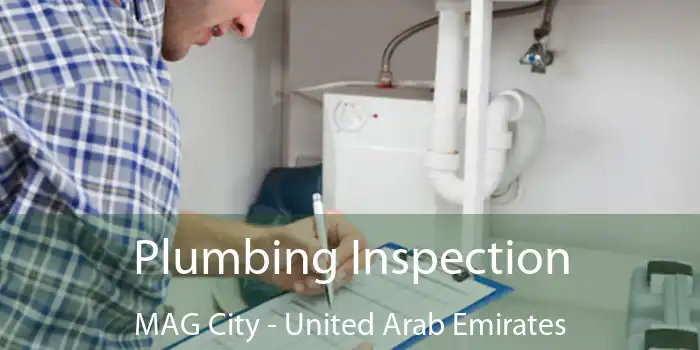 Plumbing Inspection MAG City - United Arab Emirates