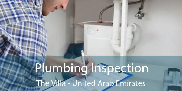 Plumbing Inspection The Villa - United Arab Emirates
