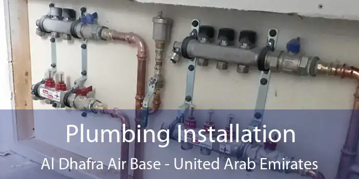 Plumbing Installation Al Dhafra Air Base - United Arab Emirates