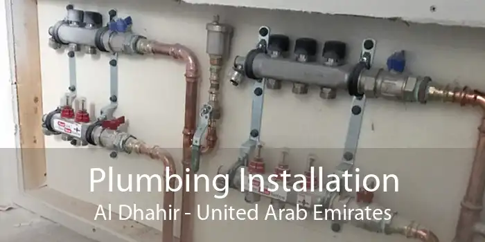 Plumbing Installation Al Dhahir - United Arab Emirates