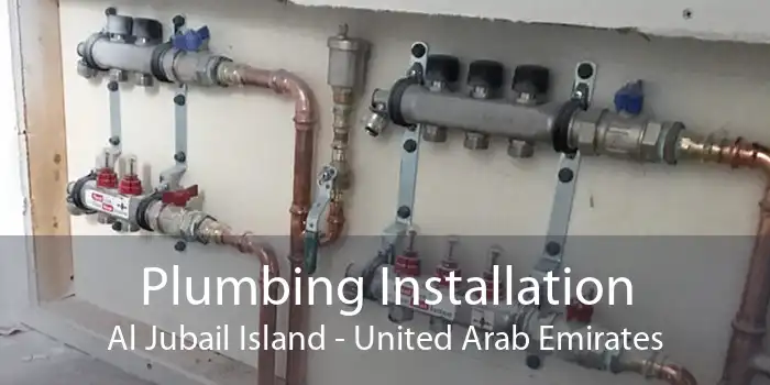 Plumbing Installation Al Jubail Island - United Arab Emirates