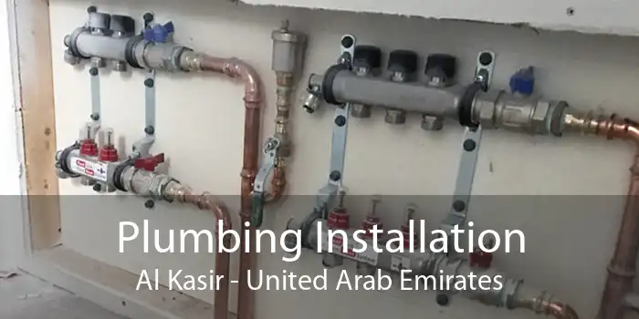 Plumbing Installation Al Kasir - United Arab Emirates
