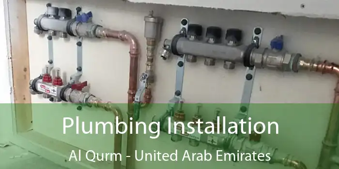 Plumbing Installation Al Qurm - United Arab Emirates