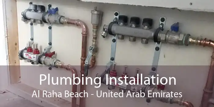 Plumbing Installation Al Raha Beach - United Arab Emirates