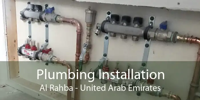 Plumbing Installation Al Rahba - United Arab Emirates