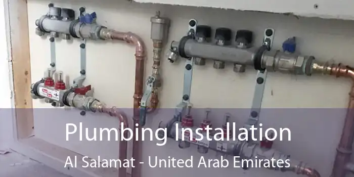 Plumbing Installation Al Salamat - United Arab Emirates