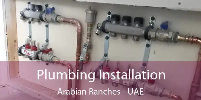  Plumbing Installation Arabian Ranches - UAE