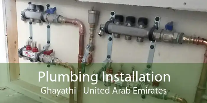 Plumbing Installation Ghayathi - United Arab Emirates