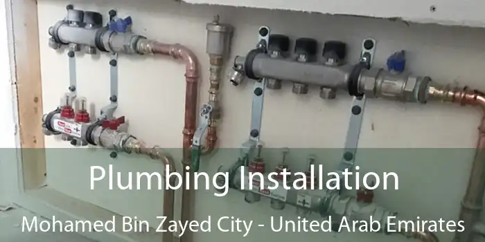 Plumbing Installation Mohamed Bin Zayed City - United Arab Emirates