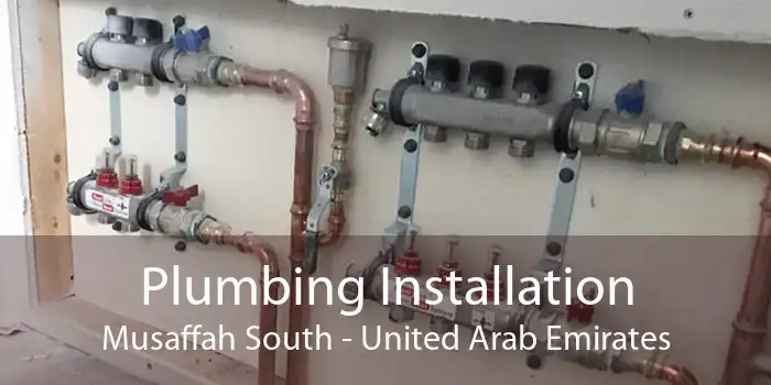 Plumbing Installation Musaffah South - United Arab Emirates