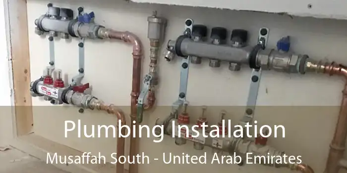 Plumbing Installation Musaffah South - United Arab Emirates