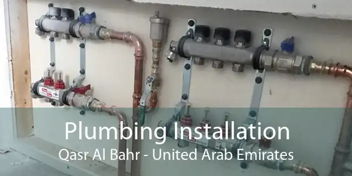 Plumbing Installation Qasr Al Bahr - United Arab Emirates