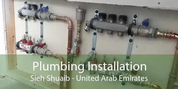 Plumbing Installation Sieh Shuaib - United Arab Emirates