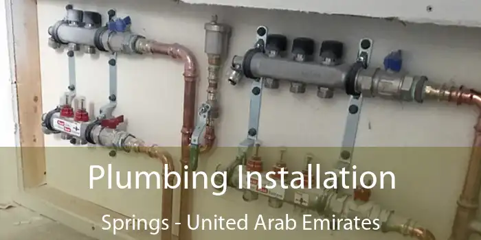 Plumbing Installation Springs - United Arab Emirates