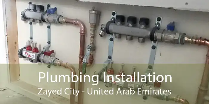 Plumbing Installation Zayed City - United Arab Emirates