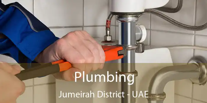  Plumbing Jumeirah District - UAE