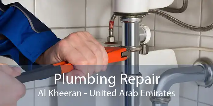 Plumbing Repair Al Kheeran - United Arab Emirates