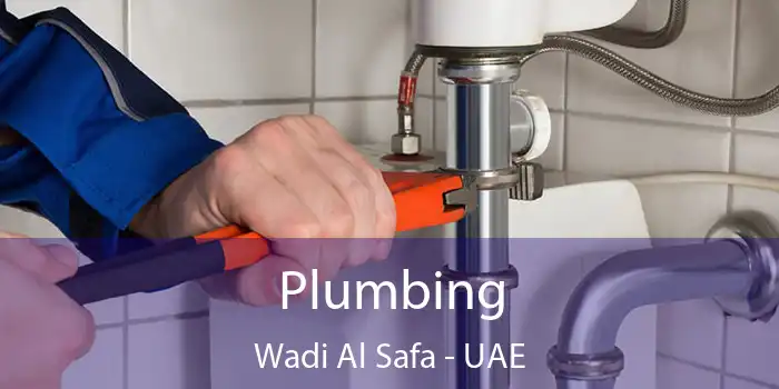  Plumbing Wadi Al Safa - UAE