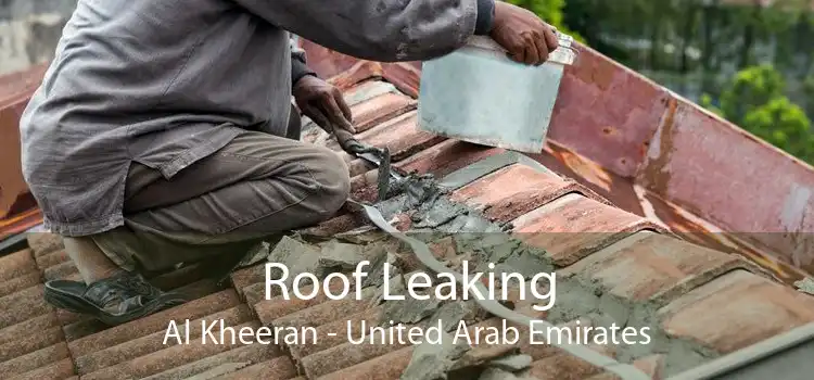 Roof Leaking Al Kheeran - United Arab Emirates