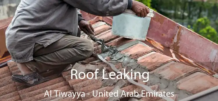 Roof Leaking Al Tiwayya - United Arab Emirates