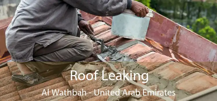 Roof Leaking Al Wathbah - United Arab Emirates