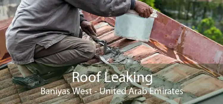 Roof Leaking Baniyas West - United Arab Emirates