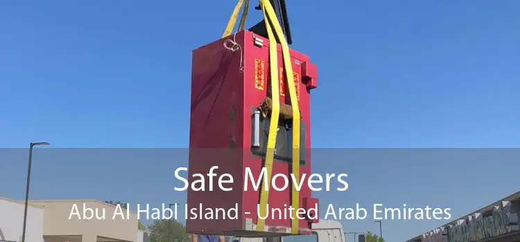 Safe Movers Abu Al Habl Island - United Arab Emirates