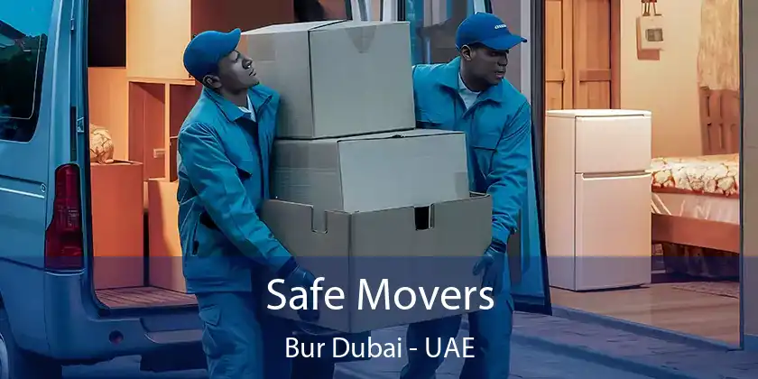  Safe Movers Bur Dubai - UAE