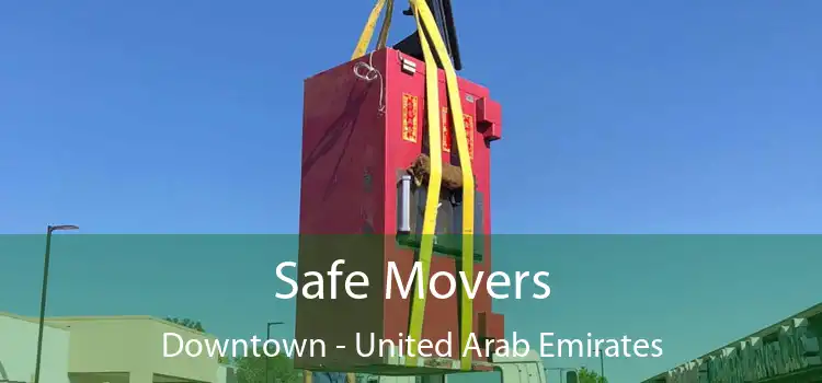 Safe Movers Downtown - United Arab Emirates