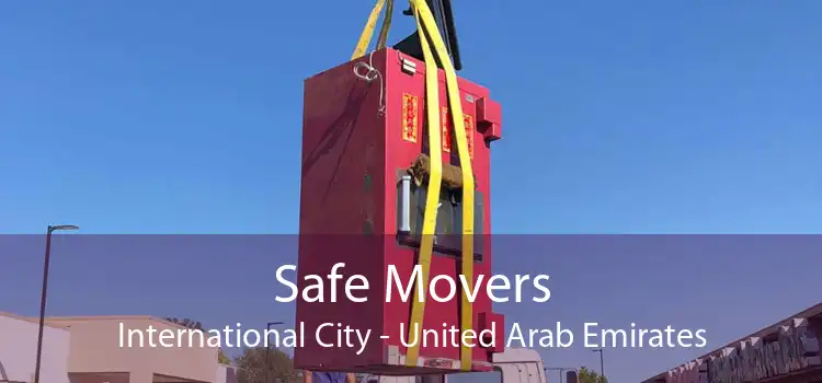 Safe Movers International City - United Arab Emirates