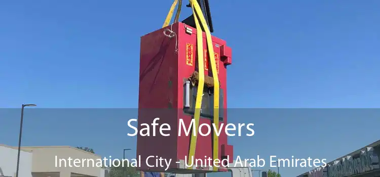 Safe Movers International City - United Arab Emirates