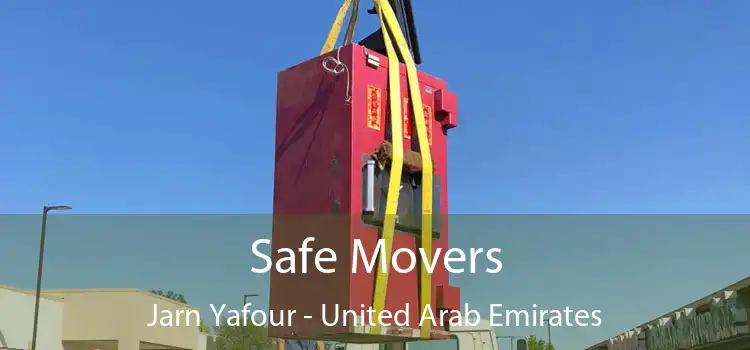 Safe Movers Jarn Yafour - United Arab Emirates