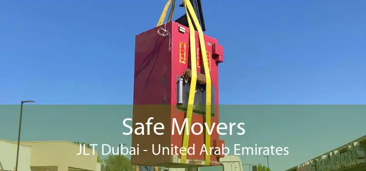 Safe Movers JLT Dubai - United Arab Emirates