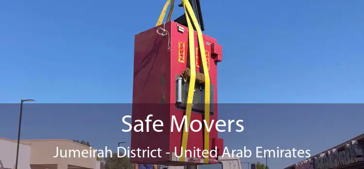 Safe Movers Jumeirah District - United Arab Emirates