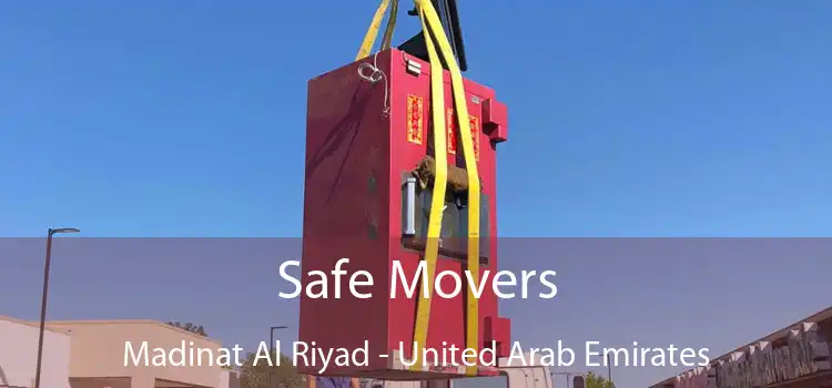 Safe Movers Madinat Al Riyad - United Arab Emirates