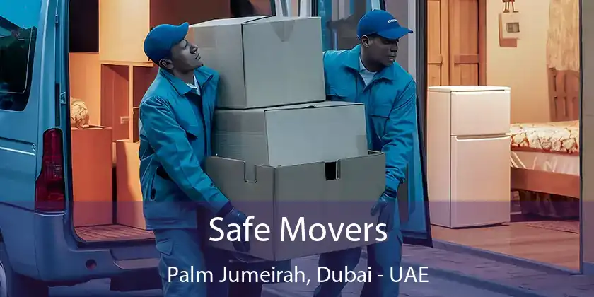  Safe Movers Palm Jumeirah, Dubai - UAE