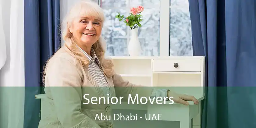  Senior Movers Abu Dhabi - UAE