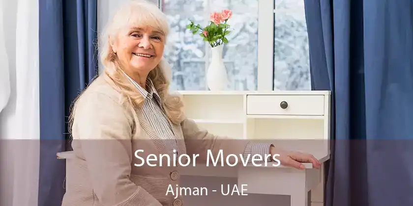  Senior Movers Ajman - UAE