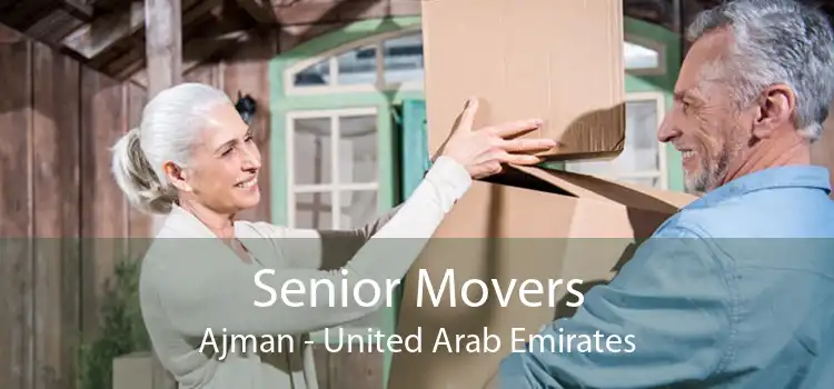 Senior Movers Ajman - United Arab Emirates