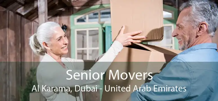Senior Movers Al Karama, Dubai - United Arab Emirates