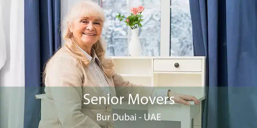 Senior Movers Bur Dubai - UAE