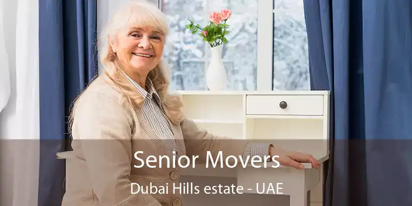  Senior Movers Dubai Hills estate - UAE