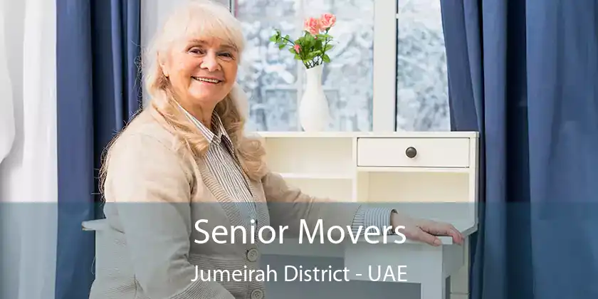  Senior Movers Jumeirah District - UAE