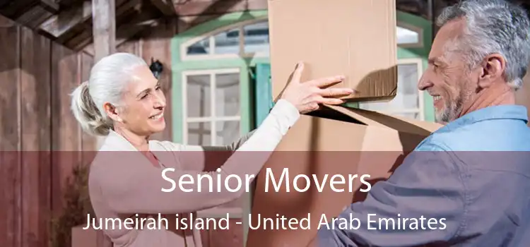 Senior Movers Jumeirah island - United Arab Emirates