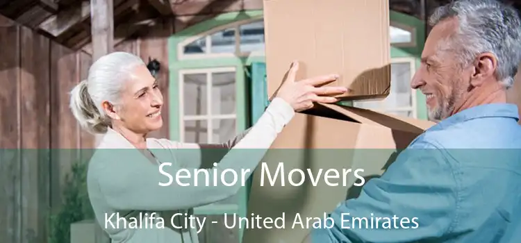 Senior Movers Khalifa City - United Arab Emirates