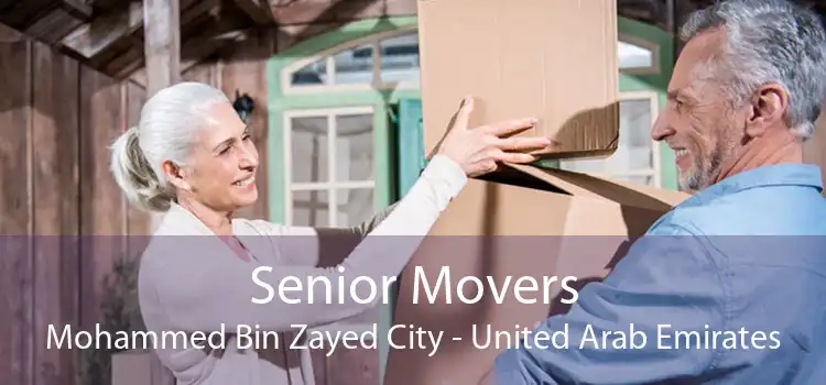 Senior Movers Mohammed Bin Zayed City - United Arab Emirates