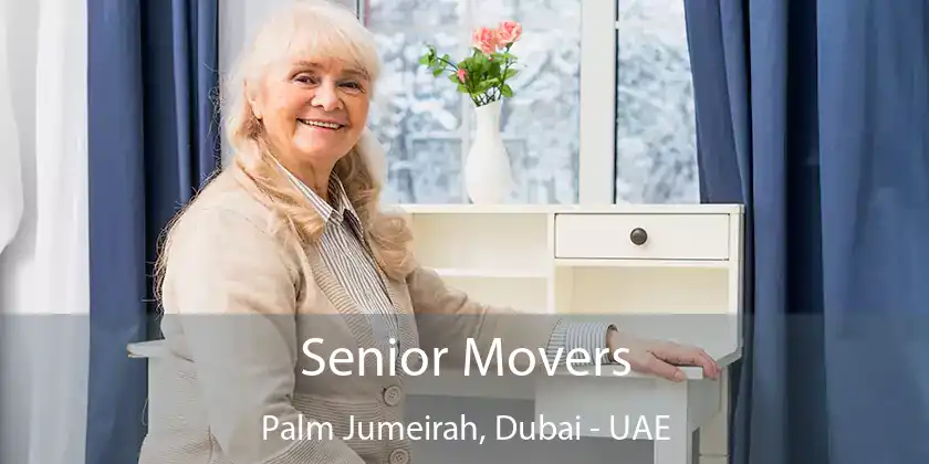  Senior Movers Palm Jumeirah, Dubai - UAE