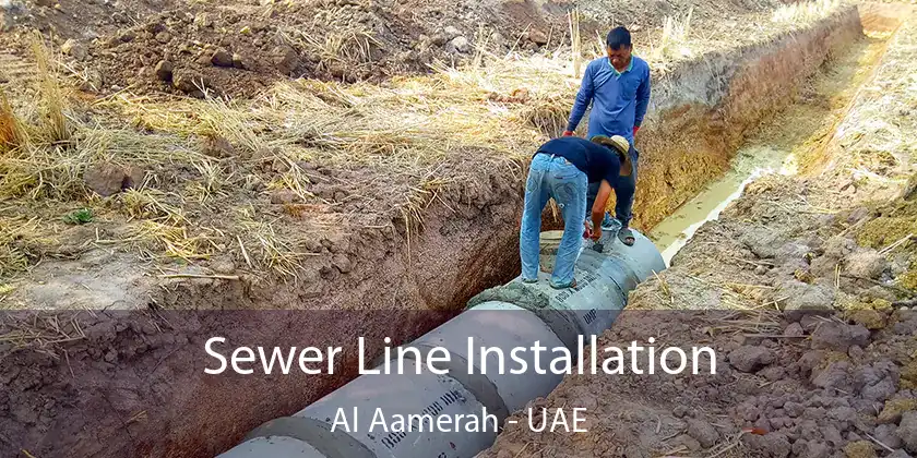  Sewer Line Installation Al Aamerah - UAE